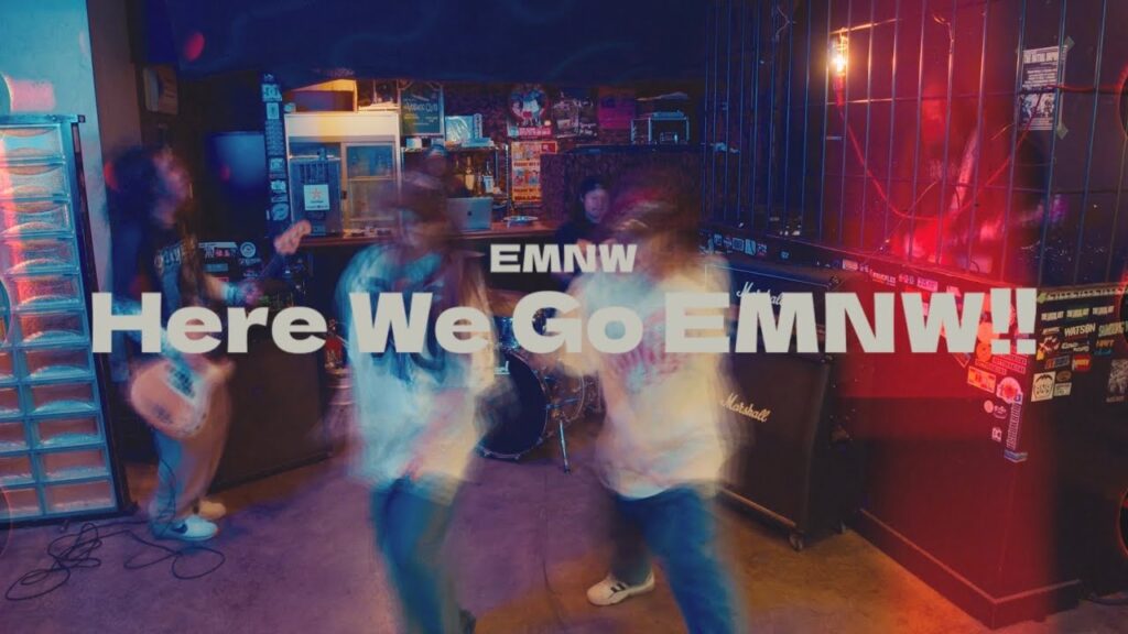 Here We Go EMNW !!【Official Music Video】