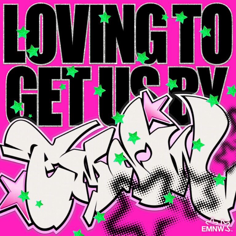 LOVING TO GET US BY